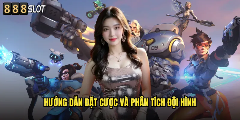 Hướng Dẫn Đặt Cược Và Phân Tích Đội Hình